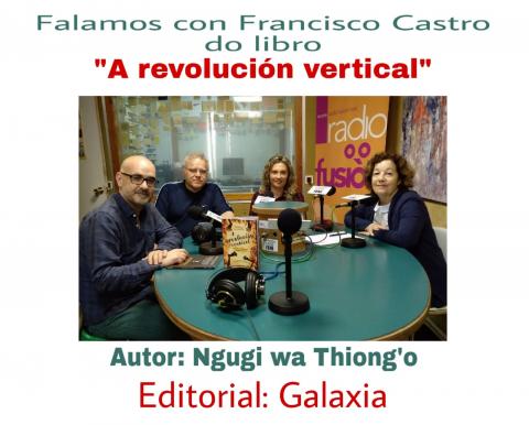 Conversa sobre o libro "A revolución vertical" de Ngũgĩ wa Thiong’o